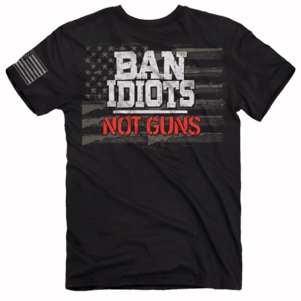 Ban Idiots Not Guns Short Sleeve Shirt T-Shirt Buck Wear - NEW Fast Ship